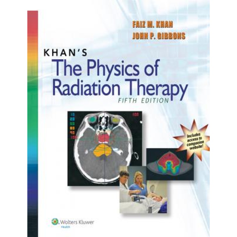 Khan's The Physics of Radiation Therapy, 5e