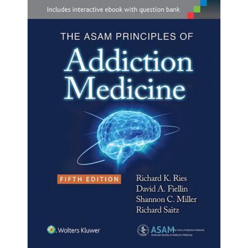 The ASAM Principles of Addiction Medicine, 5e