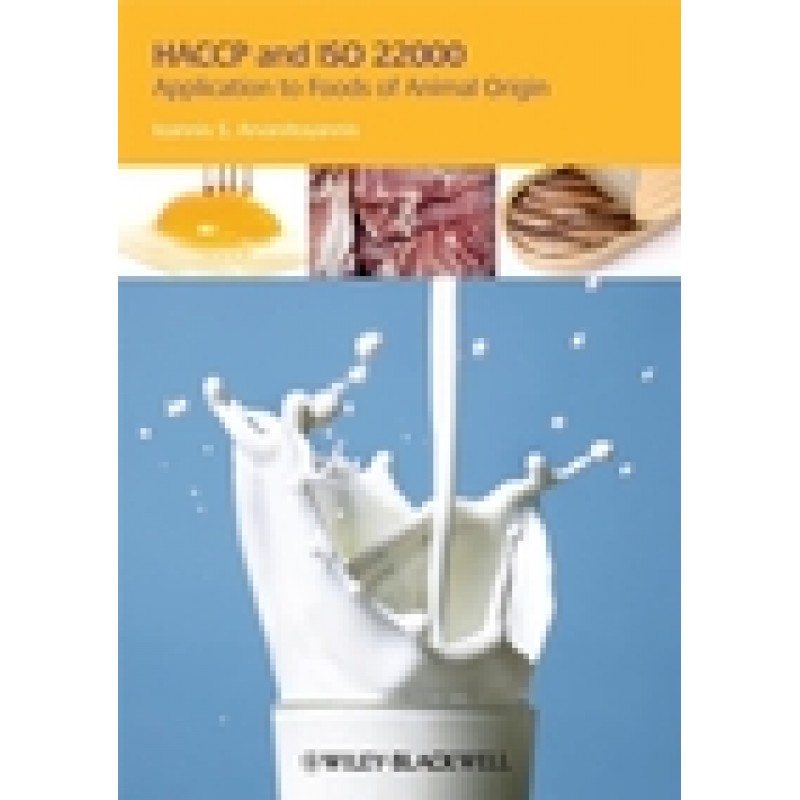 HACCP and ISO 22000: Application to Foods of Animal Origin