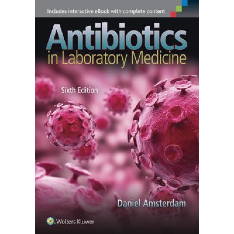 Antibiotics in Laboratory Medicine, 6e