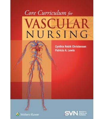 Core Curriculum for Vascular Nursing, 2e