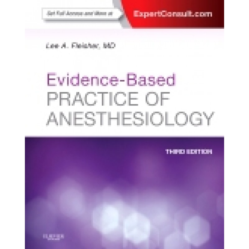 Evidence-Based Practice of Anesthesiology, 3rd Edition- Expert Consult - Online and Print