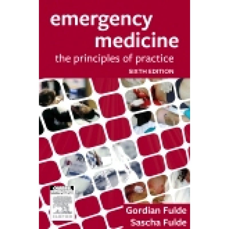 Emergency Medicine, 6th Edition The Principles of Practice