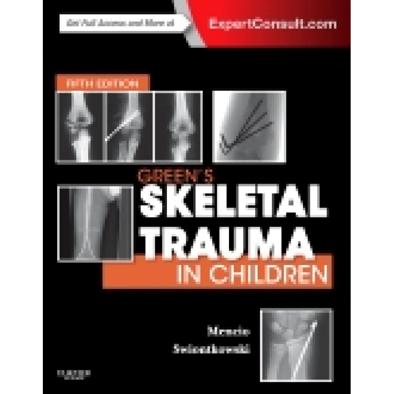 Green's Skeletal Trauma in Children, 5th Edition