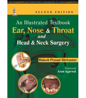 An Illustrated Textbook: Ear, Nose and Throat and Head and Neck Surgery