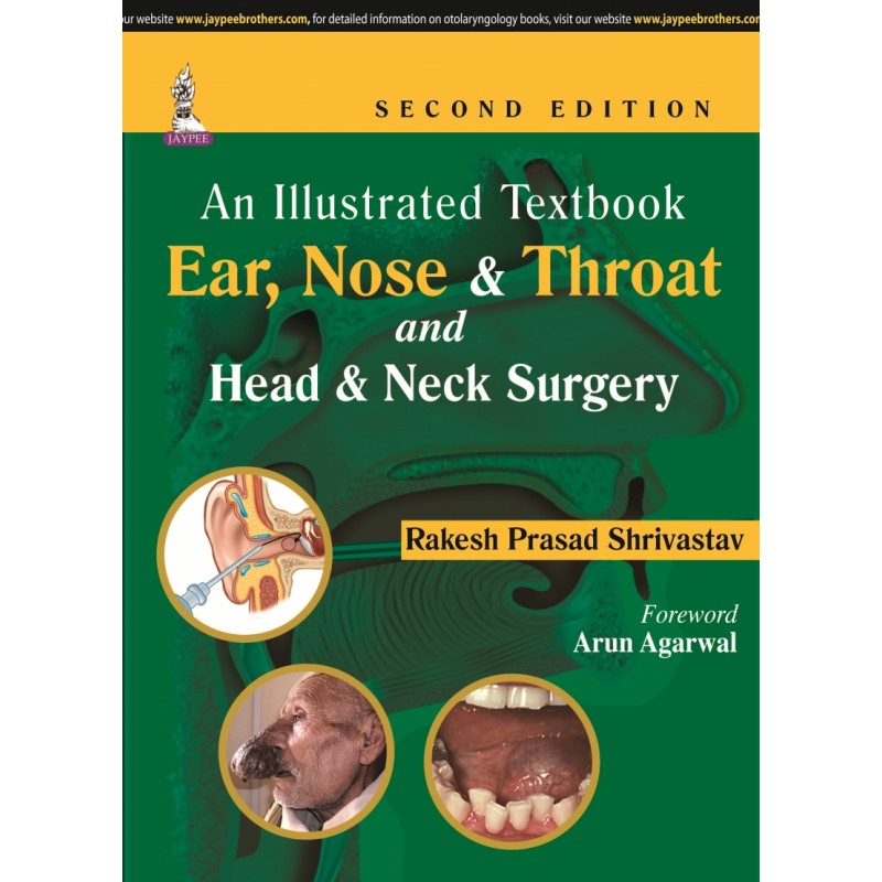 An Illustrated Textbook: Ear, Nose and Throat and Head and Neck Surgery