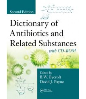 Dictionary of Antibiotics and Related Substances: with CD-ROM, Second Edition