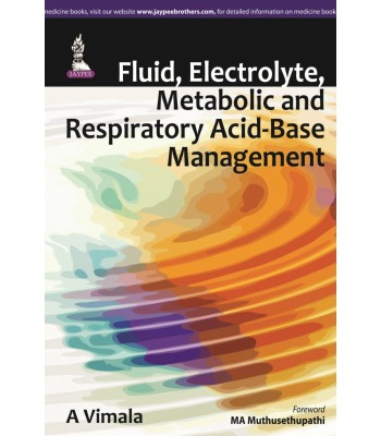 Fluid, Electrolyte, Metabolic and Respiratory Acid-Base Management