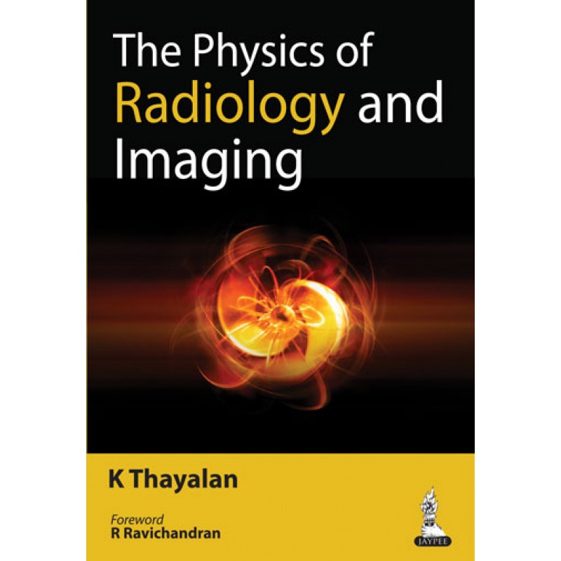 The Physics of Radiology and Imaging