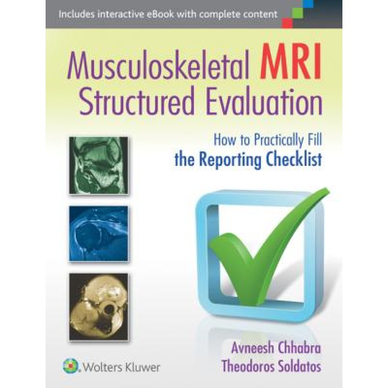  Musculoskeletal MRI Structured Evaluation How to Practically Fill the Reporting Checklist, First edition
