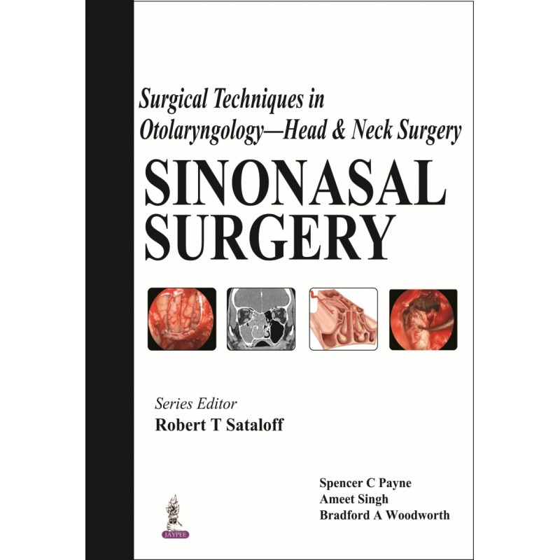 Surgical Techniques in Otolaryngology - Head  and Neck Surgery: Sinonasal Surgery