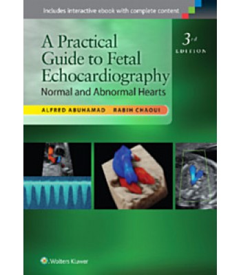 A Practical Guide to Fetal Echocardiography, 3e NORMAL AND ABNORMAL HEARTS