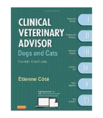 Clinical Veterinary Advisor: Dogs and Cats, 3rd Edition