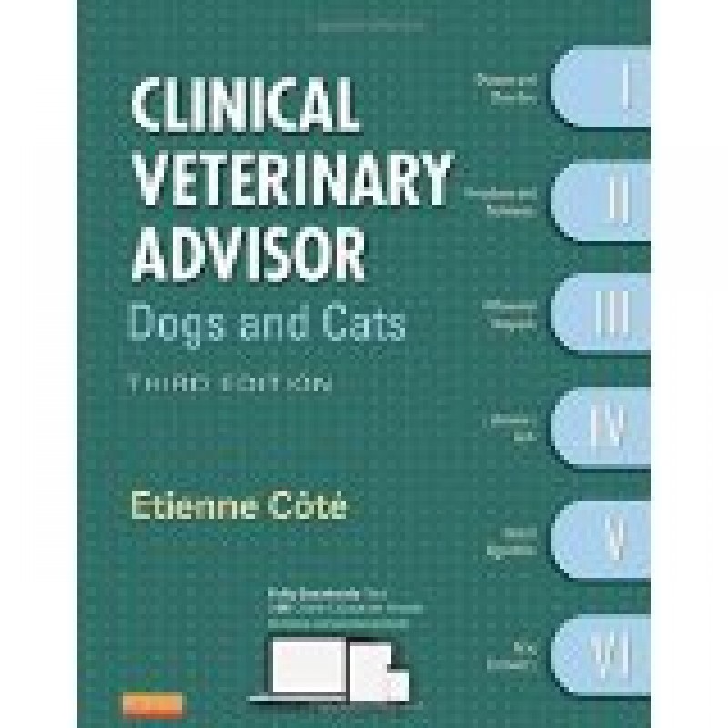 Clinical Veterinary Advisor: Dogs and Cats, 3rd Edition