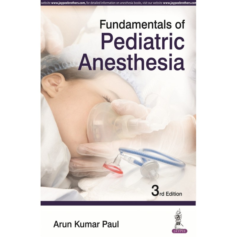 Fundamentals of Pediatric Anesthesia  3/e