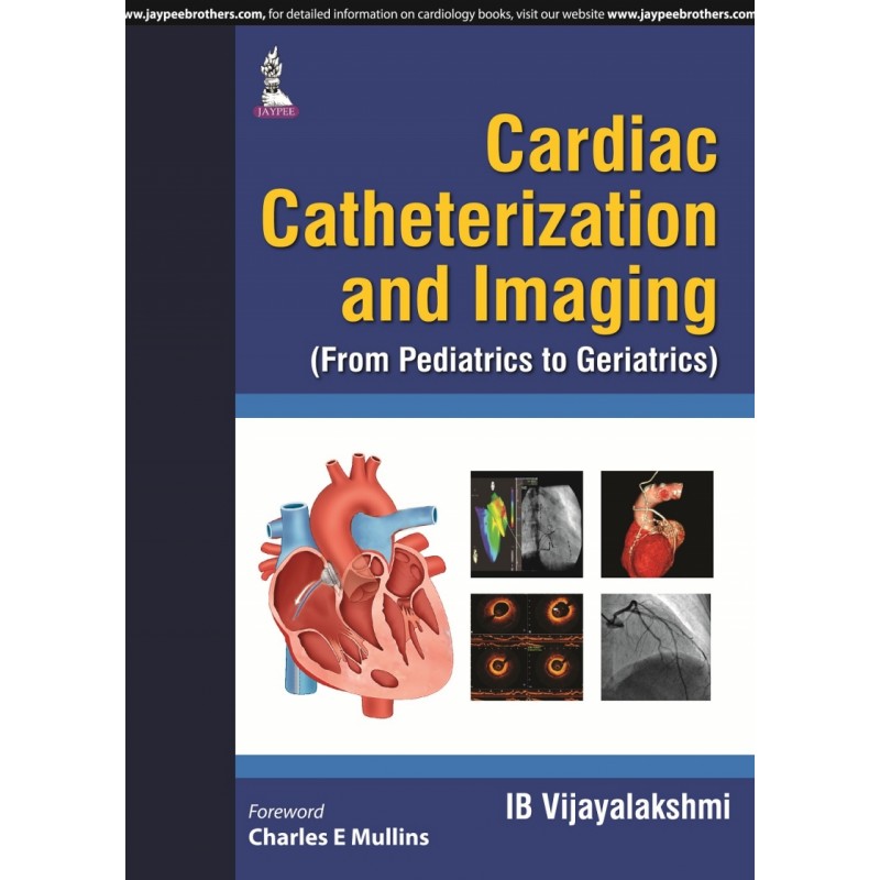 Cardiac Catheterization and Imaging (From Pediatrics to Geriatrics)