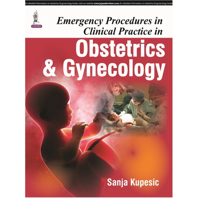 Emergency Procedures in Clinical Practice in Obstetrics and Gynecology