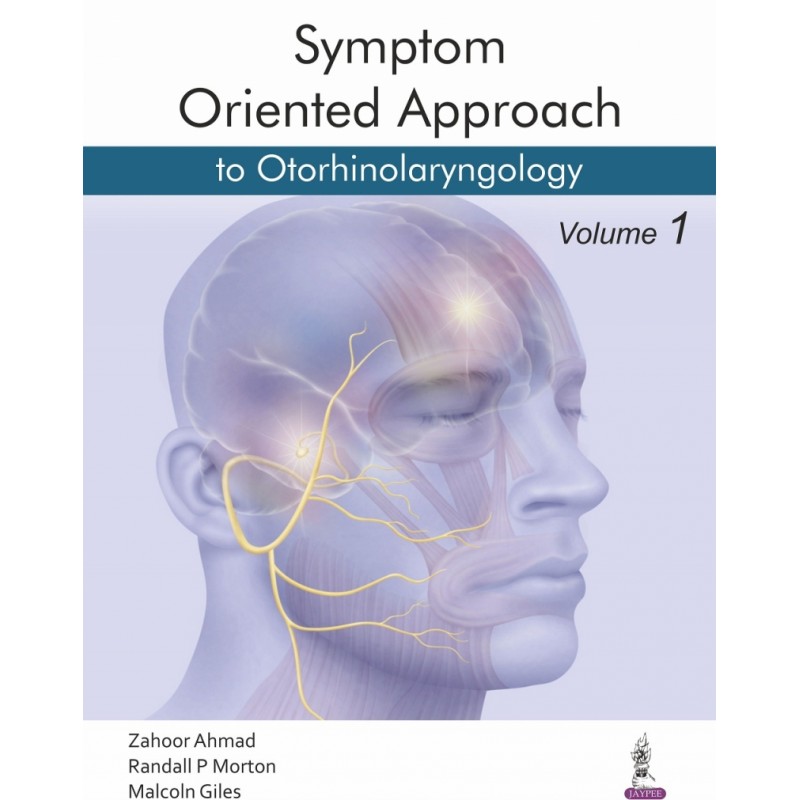  Symptom Oriented Otolaryngology: Head and Neck Surgery