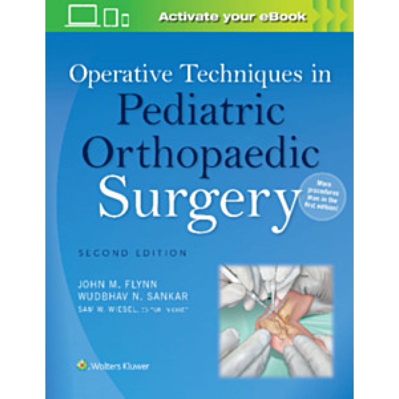 Operative Techniques in Pediatric Orthopaedic Surgery, 2e
