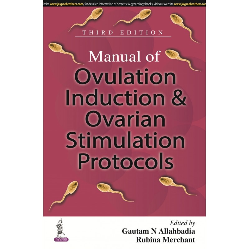 Manual of Ovulation Induction  and Ovarian Stimulation Protocols