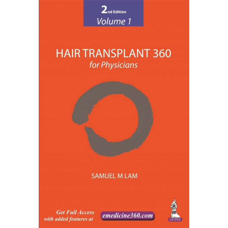 Hair Transplant 360 for Physicians Volume 1 2/e