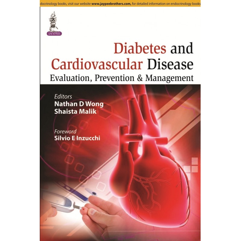 Diabetes and Cardiovascular Disease: Evaluation, Prevention  and Management