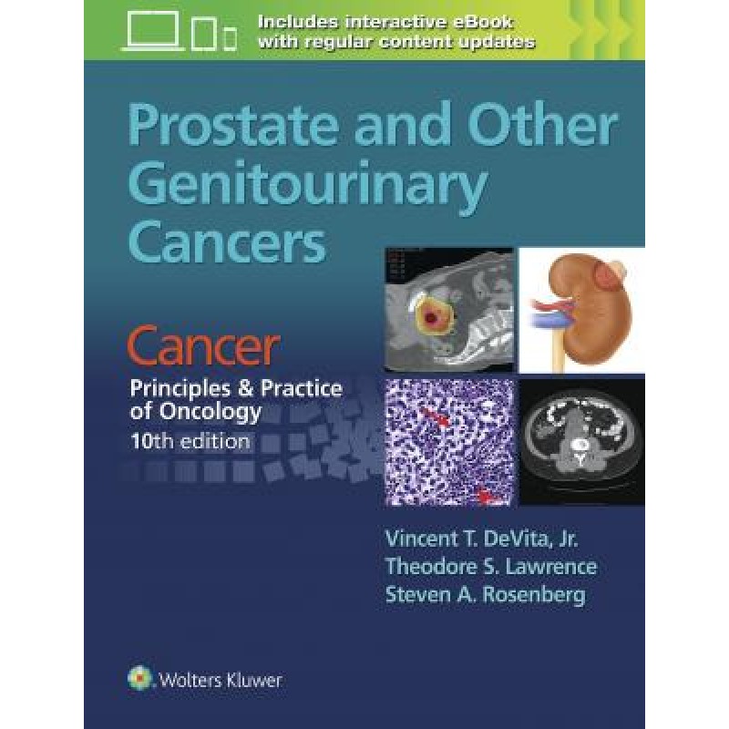 Prostate and Other Genitourinary Cancers FROM CANCER: PRINCIPLES  and PRACTICE OF ONCOLOGY, 10TH EDITION