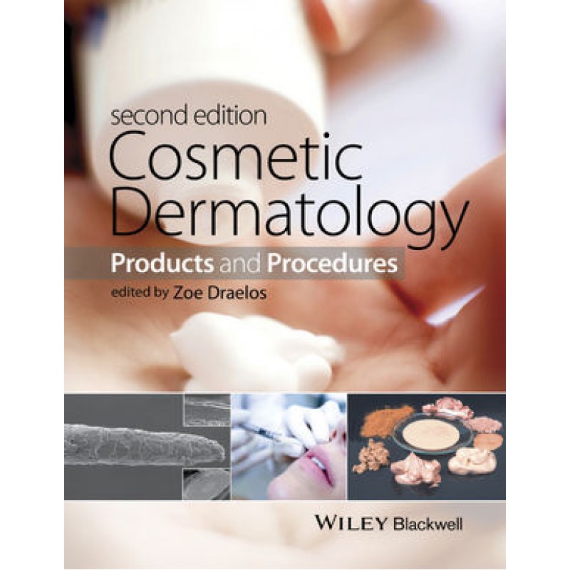 Cosmetic Dermatology: Products and Procedures, 2nd Edition