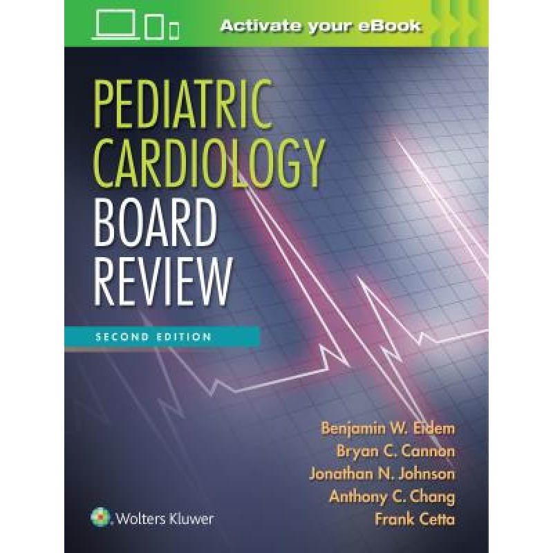 Pediatric Cardiology Board Review, 2e