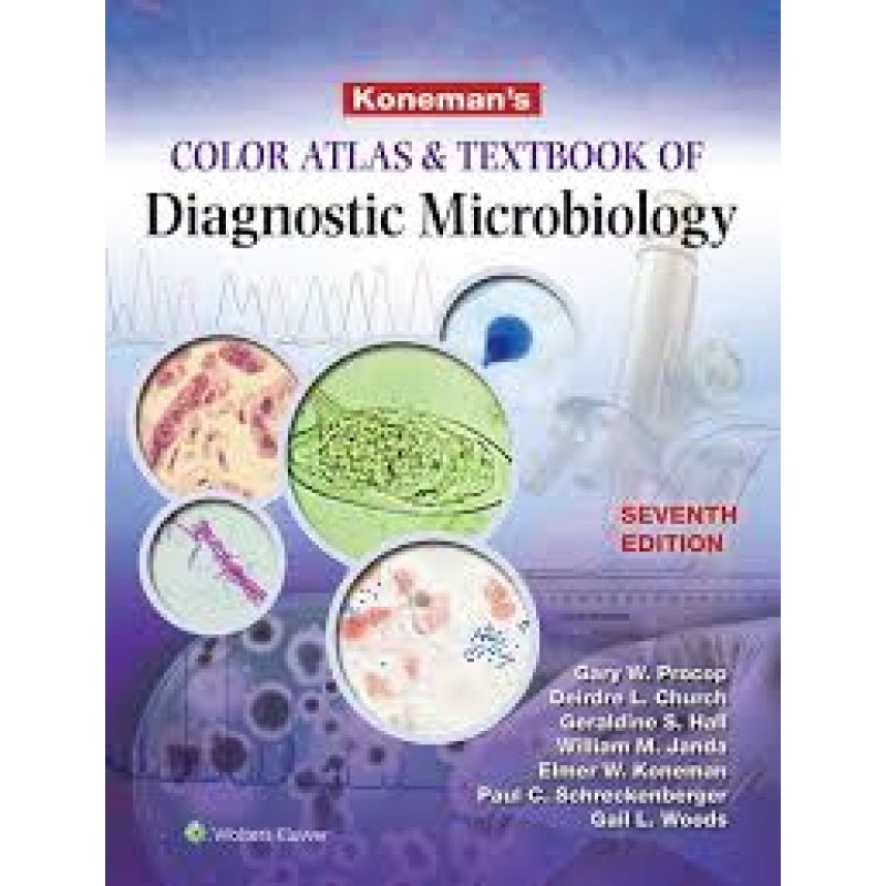 Koneman's Color Atlas and Textbook of Diagnostic Microbiology, 7e