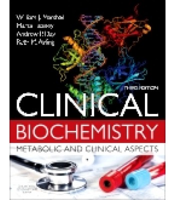 Clinical Biochemistry:Metabolic and Clinical Aspects, 3rd Edition
