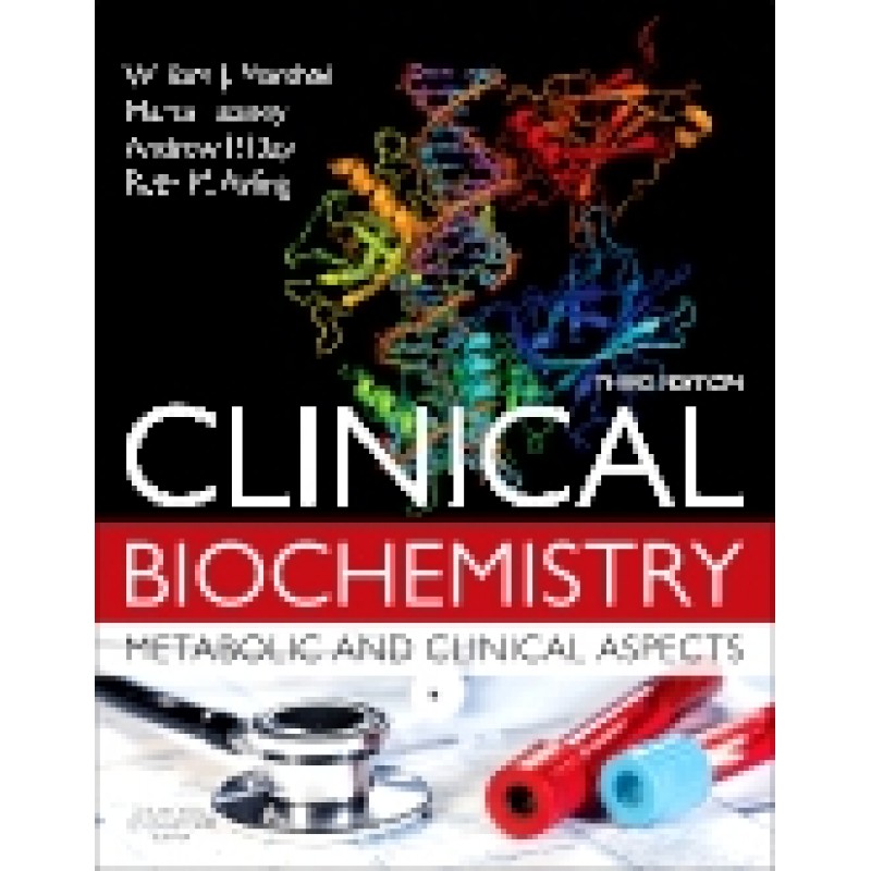 Clinical Biochemistry:Metabolic and Clinical Aspects, 3rd Edition
