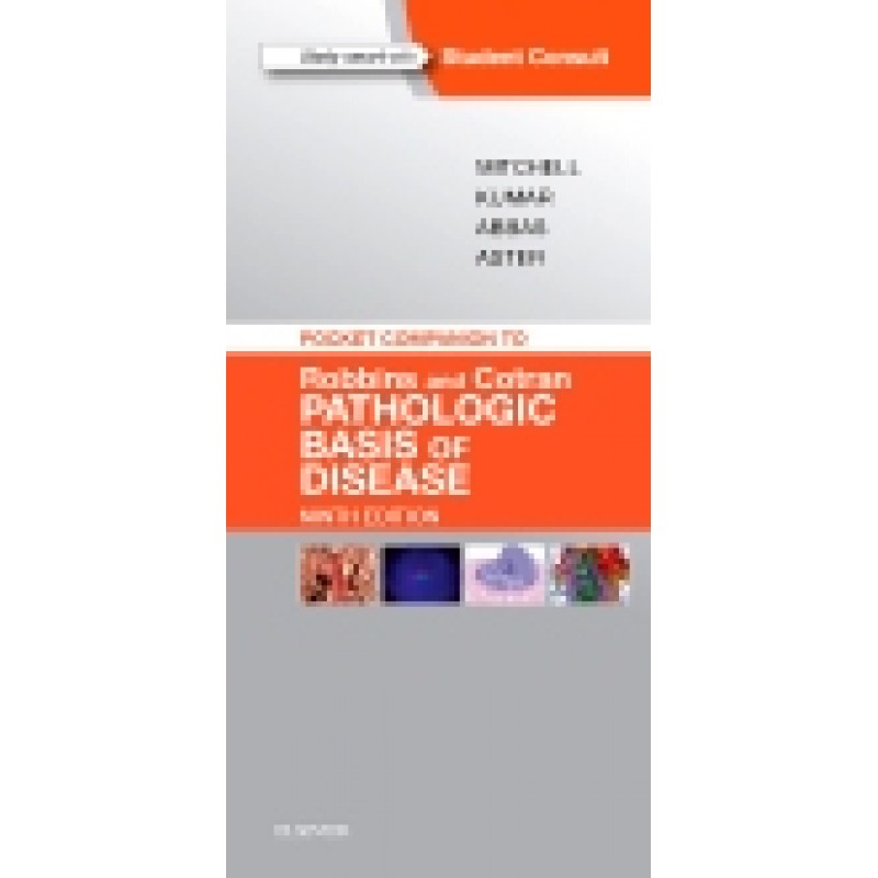 Pocket Companion to Robbins  andCotran Pathologic Basis of Disease, 9th Edition