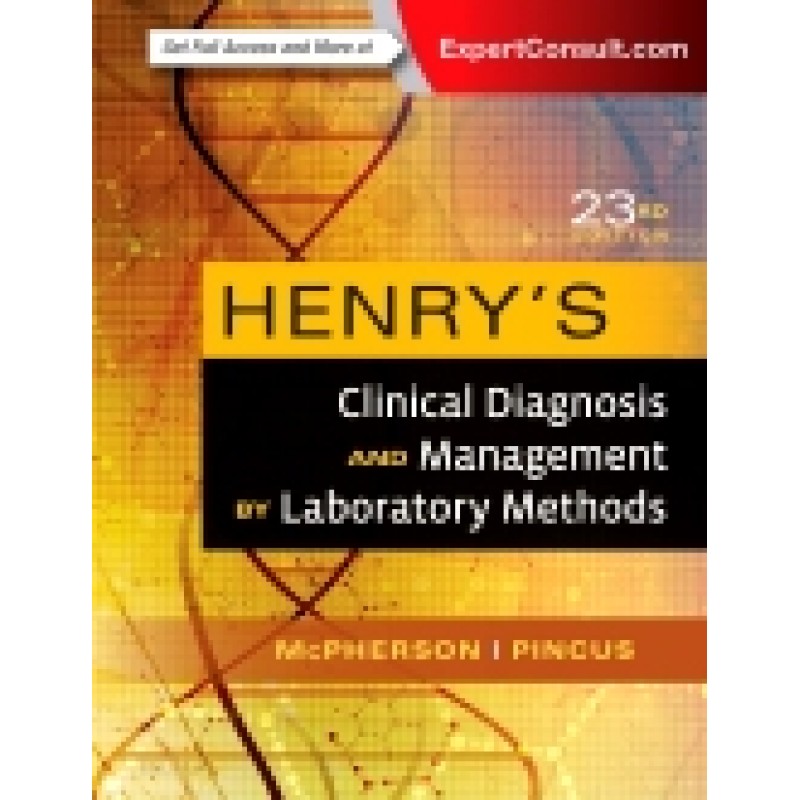 Henry's Clinical Diagnosis and Management by Laboratory Methods, 23rd Edition