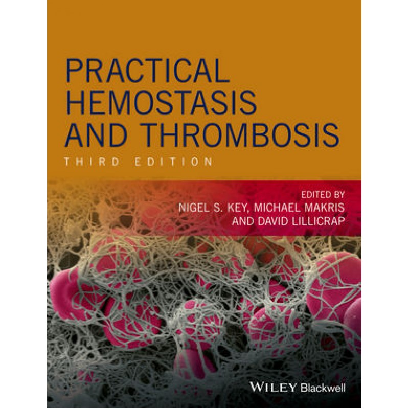 Practical Hemostasis and Thrombosis, 3rd Edition
