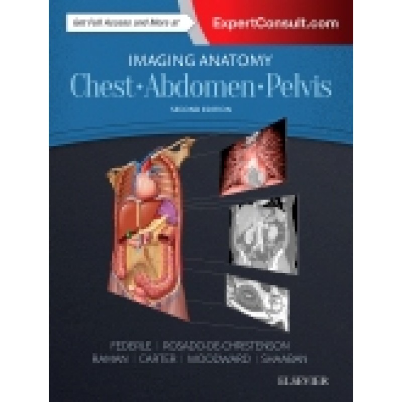 Imaging Anatomy: Chest, Abdomen, Pelvis, 2nd Edition
