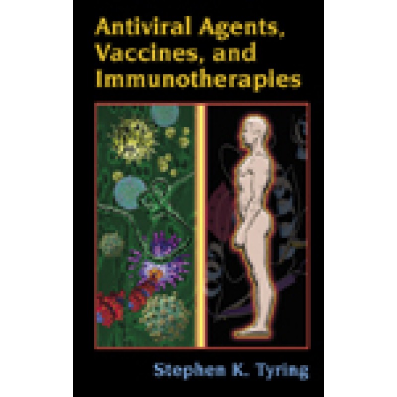 Antiviral Agents, Vaccines and Immunotherapies
