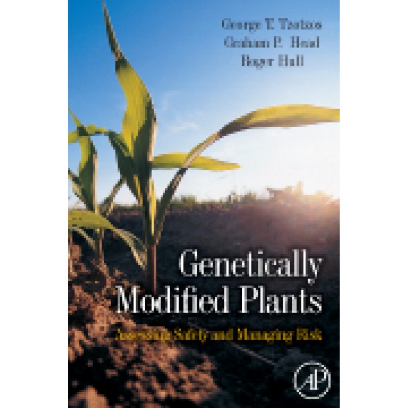 Genetically Modified Plants Assessing Safety and Managing Risk