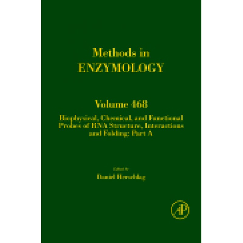 Biophysical, Chemical, and Functional Probes of RNA Structure, Interactions and Folding: Part A Volume 468