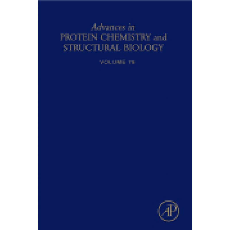 Advances in Protein Chemistry and Structural Biology Volume 78