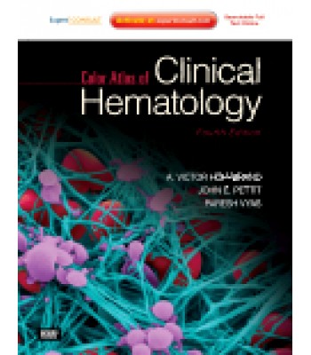 Color Atlas of Clinical Hematology, 4th Edition  Expert Consult - Online and Print