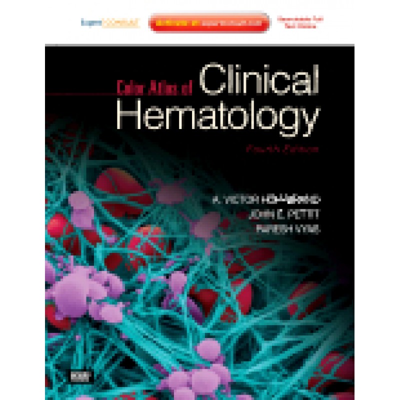 Color Atlas of Clinical Hematology, 4th Edition  Expert Consult - Online and Print