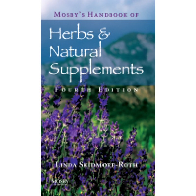 Mosby's Handbook of Herbs Natural Supplements, 4th Edition