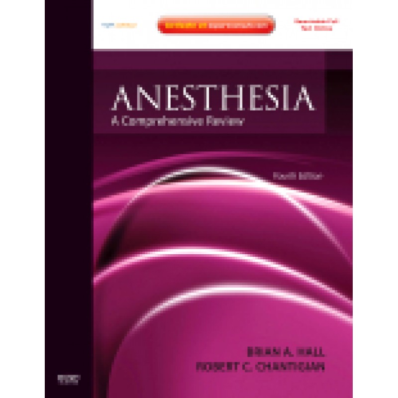 Anesthesia: A Comprehensive Review, 4th Edition Expert Consult - Online and Print