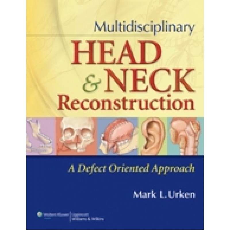 Multidisciplinary Head and Neck Reconstruction (A Defect Oriented Approach)