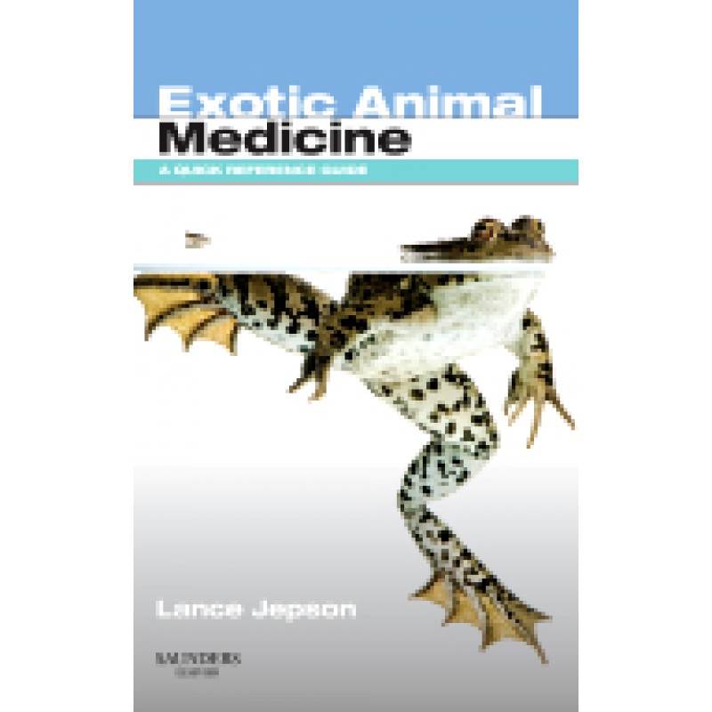 Exotic Animal Medicine A Quick Reference Guide