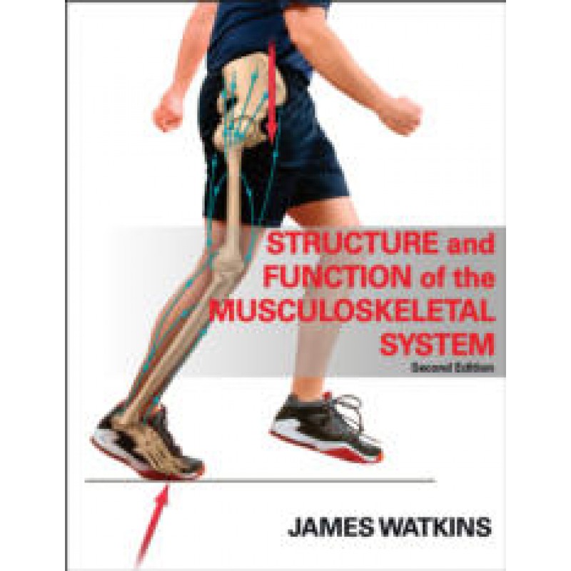 Structure and Function of the Musculoskeletal System-2nd Edition