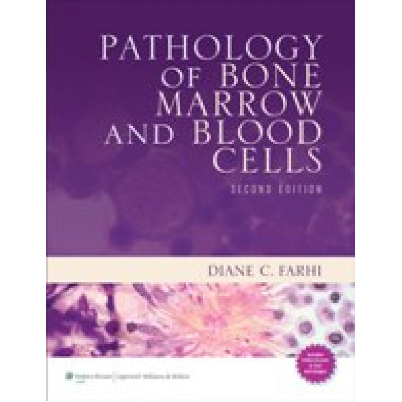Pathology of Bone Marrow and Blood Cells 2e