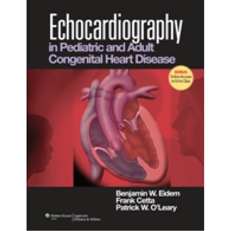Echocardiography in Pediatric and Adult Congenital Heart Disease