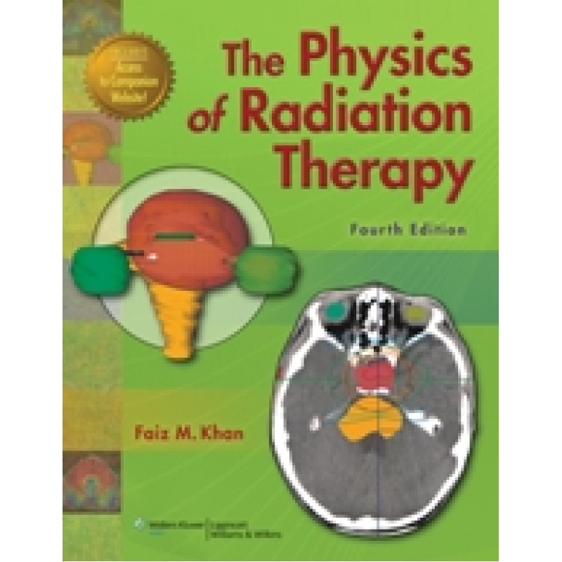 The Physics of Radiation Therapy, 4e